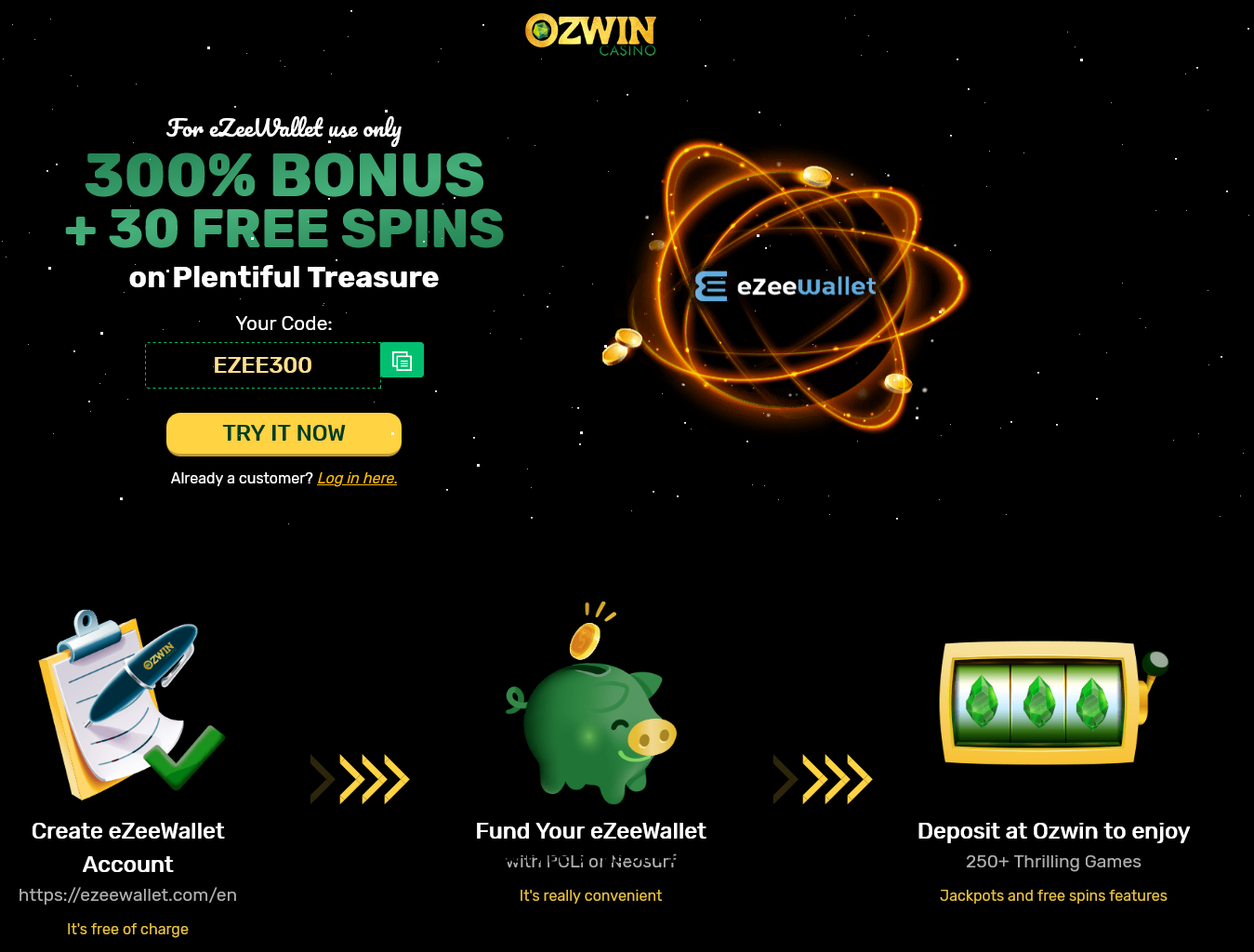 Ozwine eZeeWallet 300% +
                                          30 Free Spins